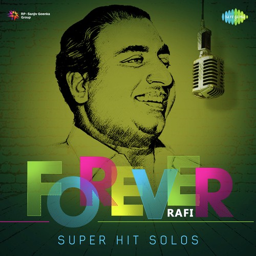 Forever Rafi - Super Hit Solos Mohammed Rafi MP3 Download